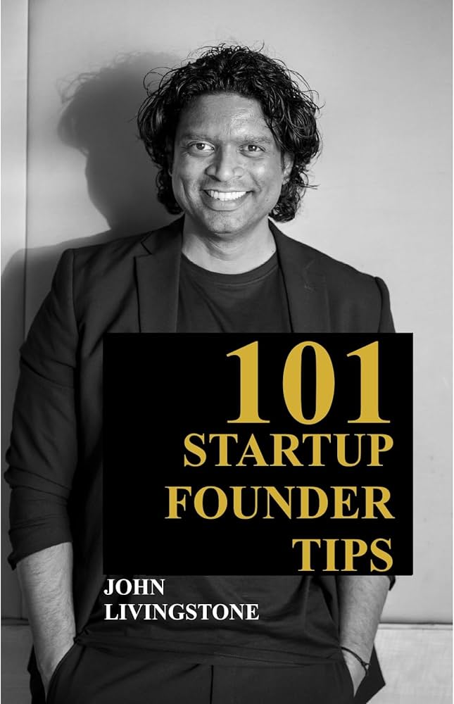 101 Startup Founder Tips Business & Entrepreneurship Book